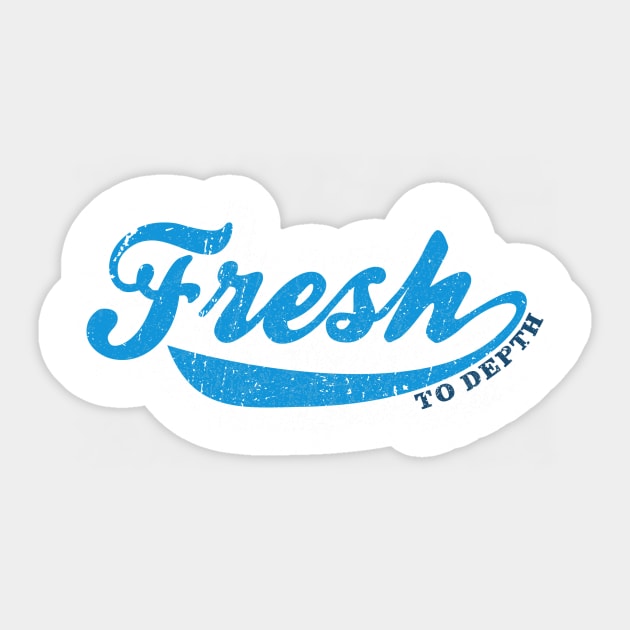 Ford Fresh...to depth Sticker by FreshToDepthIndustries